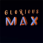 Glorious Max