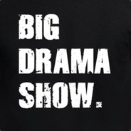 Big Drama Show