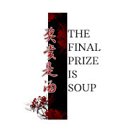 The Final Prize is Soup