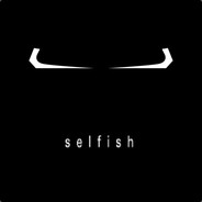 selfish
