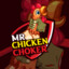 Mr Chicken Choker
