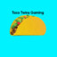 Taco Twins Gaming 1