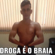 Droga é o braia
