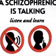 SCHIZOPHRENIC
