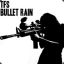 TFS Bullet Rain