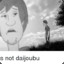 Life is not daijoubu