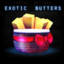 Exotic Butters