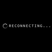 RECONNECTING... ...