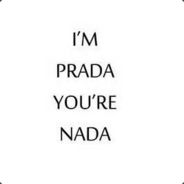 I am Prada. You are Nada.