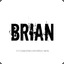 BRIAN  ︻ヂ◤  一