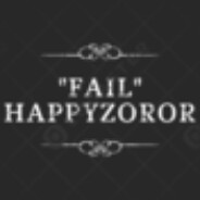 "FAIL" HappyZoror