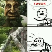 He will never TWERK || :