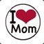 I love Your MoM^_^