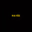MayBe