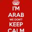Im Arab We Dont Keep Calm