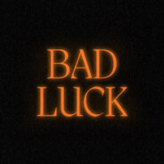 bad luck