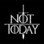 notToday