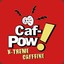 Caf-pow!