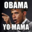 yo mom is obama