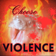 CHOOSE VIOLENCE's Avatar