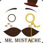 Mr. Mustache